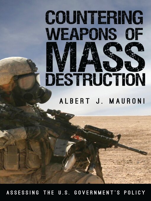 Title details for Countering Weapons of Mass Destruction by Albert J. Mauroni - Wait list